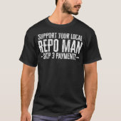 T-shirt Les Hommes Prennent En Charge Votre Repo Local Man (Devant)