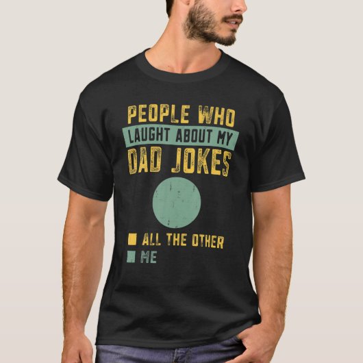 T-shirt Les Hommes Qui Rient De Mon Mauvais Père Blague Fu (Devant)