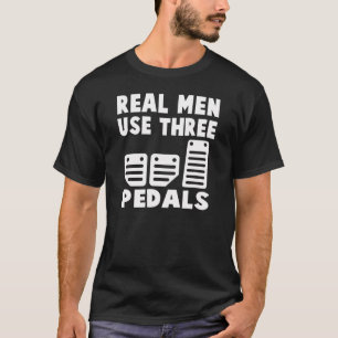 T-SHIRT LES HOMMES RÉELS UTILISENT TROIS PÉDALES