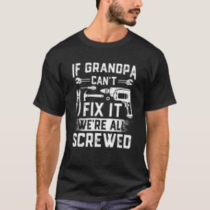 T-shirt Les hommes si grand-père ne peut pas le réparer Fi