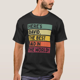 T-shirt Les Hommes Voici David Le Meilleur Père Du Monde P