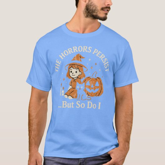 T-shirt Les horreurs persistent (Devant)
