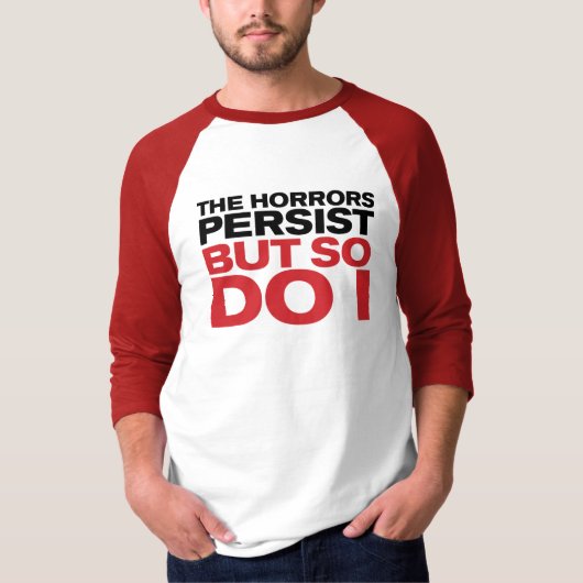 T-shirt "Les horreurs persistent" (Devant)