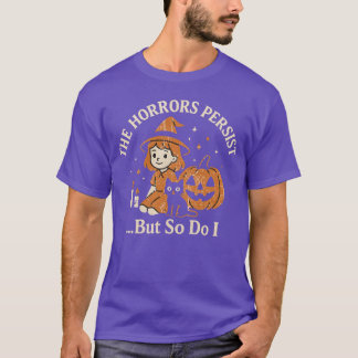 T-shirt Les horreurs persistent