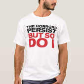T-shirt "Les horreurs persistent" (Devant)
