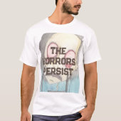 T-shirt Les horreurs persistent (Devant)