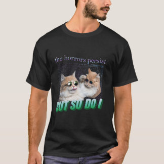T-shirt Les Horreurs Persistent Mais Moi Aussi Je Chat Lon
