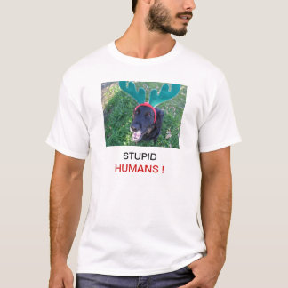 T-shirt Les humains stupides poursuivent le chien drôle de
