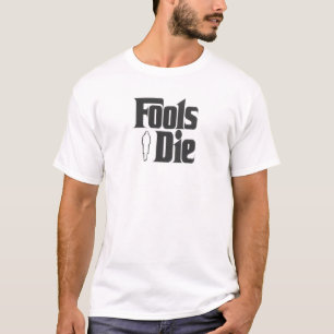 T-shirt Les imbéciles meurent