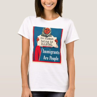 T-shirt Les Immigrants Sont Des Gens. Aucun être humain n'