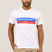 T-shirt Les immigrés rendent l'Amérique grande (Devant)