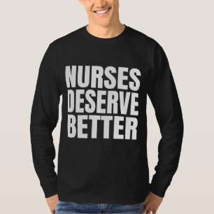 T-shirt Les infirmières méritent mieux