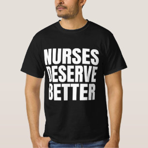 T-shirt Les infirmières méritent mieux