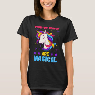 T-shirt Les infirmières pédiatriques sont Praticiens Magiq