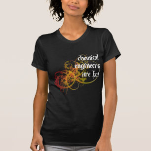 T-shirt Les ingénieurs chimiste sont chauds
