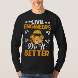 T-shirt Les ingénieurs civils font mieux le conseil profes