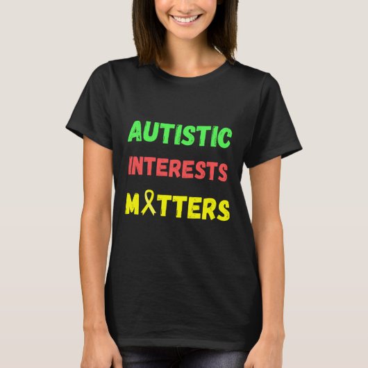 T-shirt Les intérêts autistes comptent (Devant)