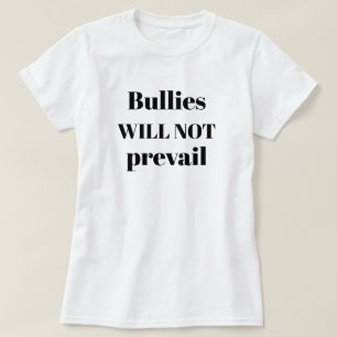 T-shirt Les Intimidateurs Ne Prévautront Pas Citation Anti