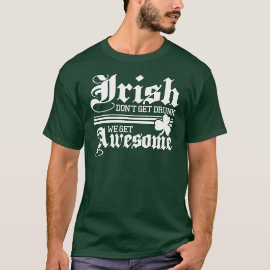 T-shirt Les Irlandais deviennent impressionnants ! ! ! (Devant)