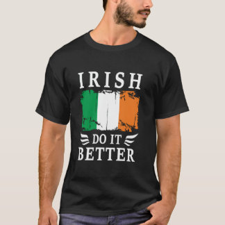 T-shirt Les Irlandais le font mieux Drapeau de l'Irlande f