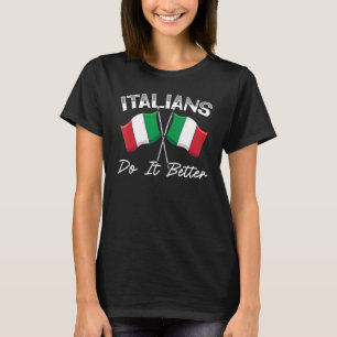 T-shirt Les Italiens le font mieux Europe Pays Voyage Ital