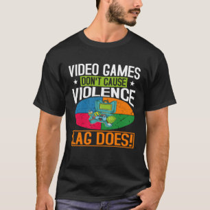 T-shirt Les jeux vidéo ne causent pas la violence Lag fait