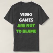 T-shirt Les Jeux Vidéo Ne Sont Pas À Blâmer (Design devant)