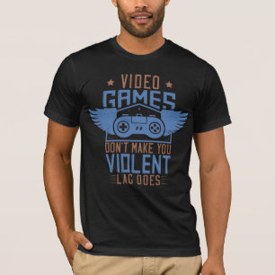 T-shirt Les jeux vidéo ne vous rendent pas violent