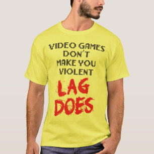 T-shirt Les jeux vidéo ne vous rendent pas violents. Le