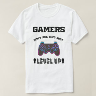 T-shirt Les joueurs citent Gamers Don't Age They just Leve