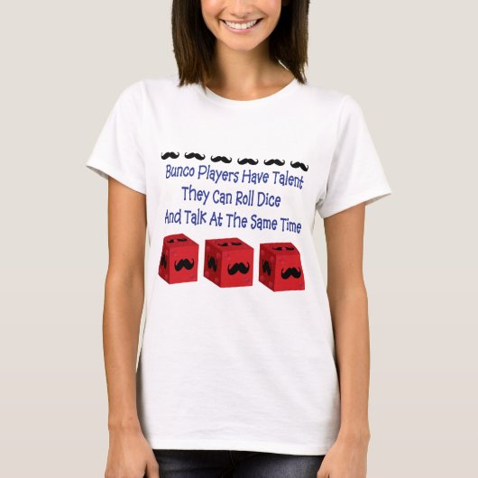 T-shirt Les joueurs de Bunco ont la version de moustache (Devant)