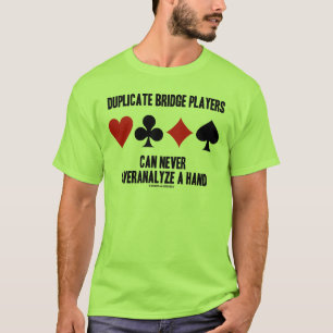T-shirt Les joueurs de pont en double peuvent jamais pas