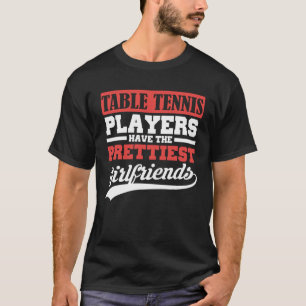 T-shirt Les joueurs de tennis de table ont la plus belle p