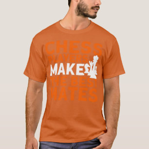 T-shirt Les Joueurs D'Échecs Font Le Meilleur Joueur D'Éch