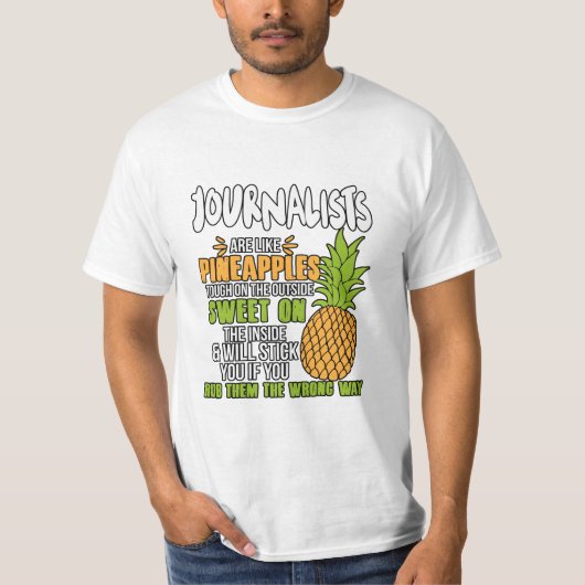 T-shirt Les Journalistes Sont Comme Des Ananas. (Devant)