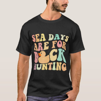 T-shirt Les Jours De Croisière En Mer Sont Pour Chasse Au 
