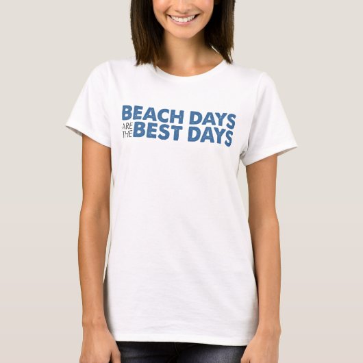 T-shirt Les Jours De Plage Sont Les Meilleurs (Devant)