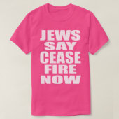 T-shirt Les juifs disent cessez le feu maintenant Pas en n (Design devant)