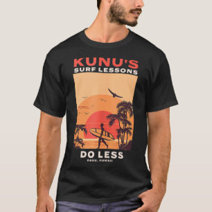 T-shirt Les leçons de Surf Kunus font moins Oahu Hawaii