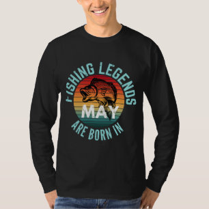 T-SHIRT LES LÉGENDES DE PÊCHE SONT NÉES EN MAI