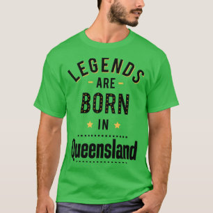 T-shirt Les Légendes Sont Nées Dans Le Queensland