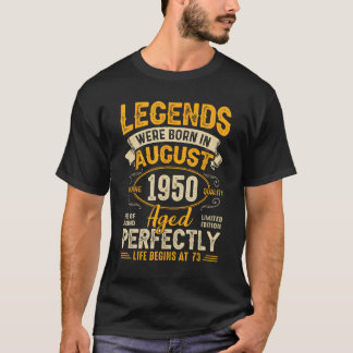 T-shirt Les Légendes Sont Nées En Août 1950 73e Anniversai
