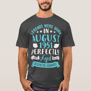 T-shirt Les Légendes Sont Nées En Août 1951 Ha Parfaitemen