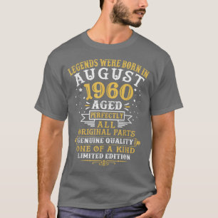 T-shirt Les Légendes Sont Nées En Août 1960 62 Ans 62E
