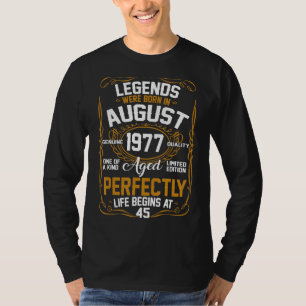 T-shirt Les Légendes Sont Nées En Août 1977 45ème Annivers