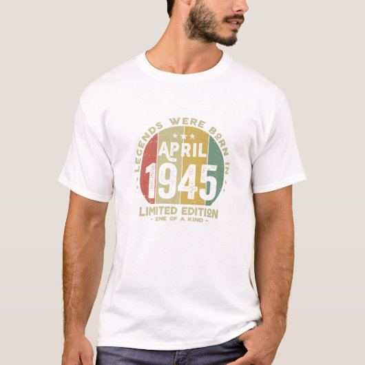 T-shirt Les Légendes Sont Nées En Avril 1945 Classique 77E (Devant)