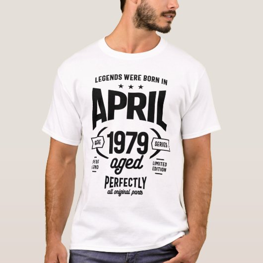 T-shirt Les légendes sont nées en avril 1979 Anniversaire (Devant)