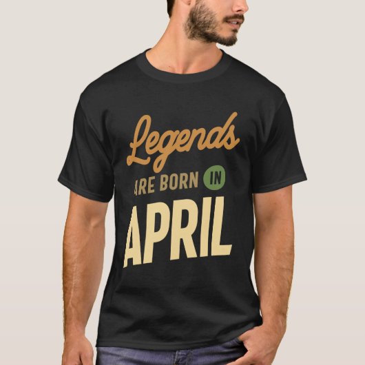 T-shirt Les Légendes Sont Nées En Avril Design Anniversair (Devant)
