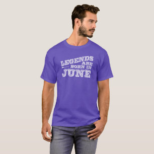 T-shirt Les légendes sont nées en juin