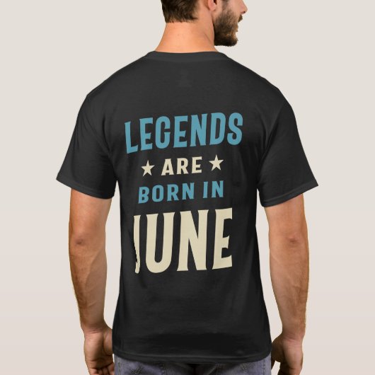 T-shirt Les légendes sont nées en Juin - Juin Anniversaire (Dos)